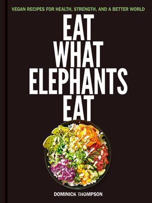 cover image of Eat What Elephants Eat